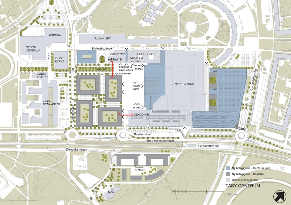 Gusta TIBBLE TEATER s väg BIBLIOTEK TIBBLE KYRKA sektion A Bussterminal Stora Marknadsvägen Täby Centrum hpl Östra