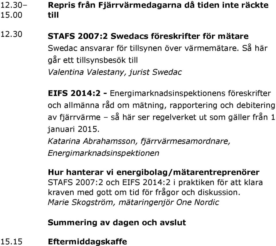 fjärrvärme så här ser regelverket ut som gäller från 1 januari 2015.