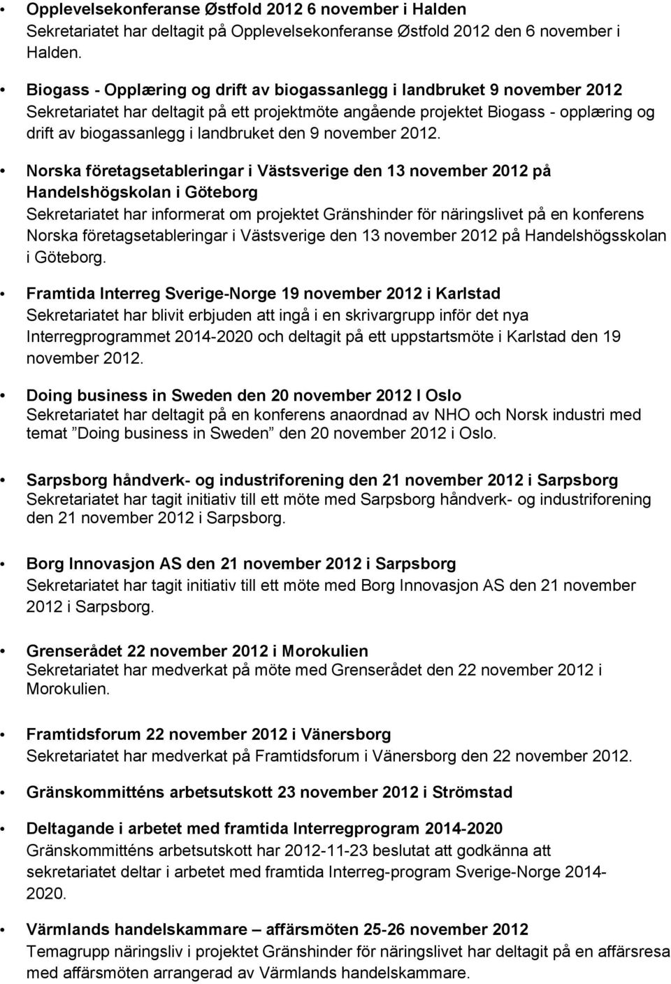 den 9 november 2012.