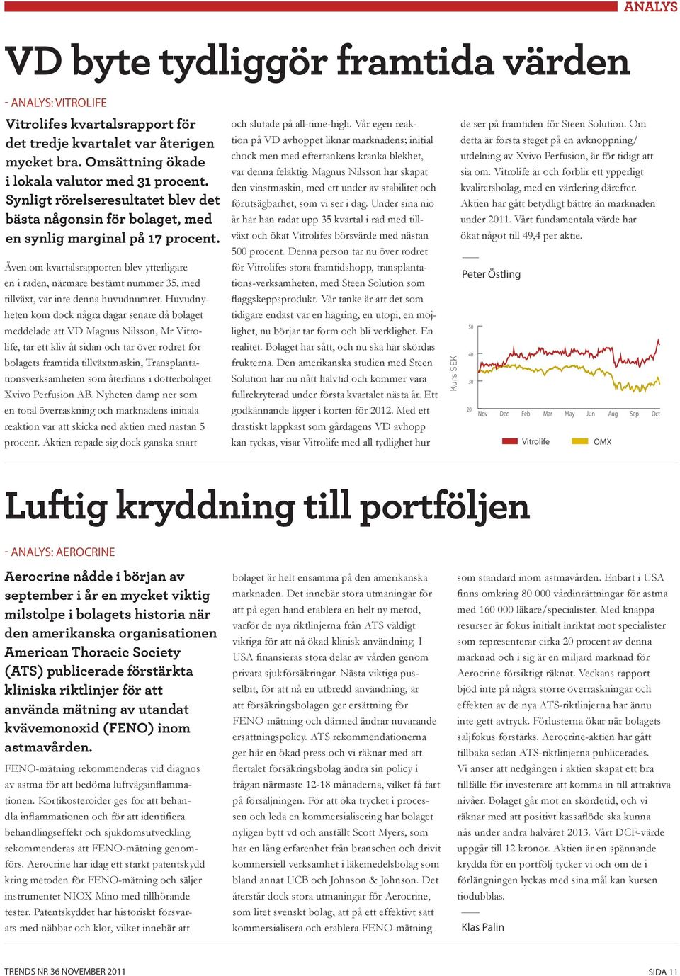 Även om kvartalsrapporten blev ytterligare en i raden, närmare bestämt nummer 35, med tillväxt, var inte denna huvudnumret.