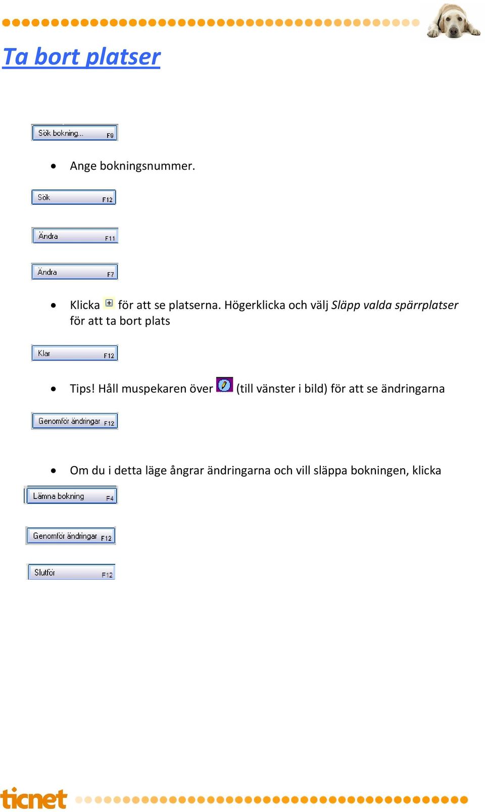 Tips! Håll muspekaren över (till vänster i bild) för att se