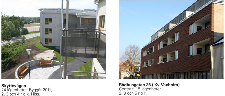 Hiss. Rådhusgatan 28 ( Kv.