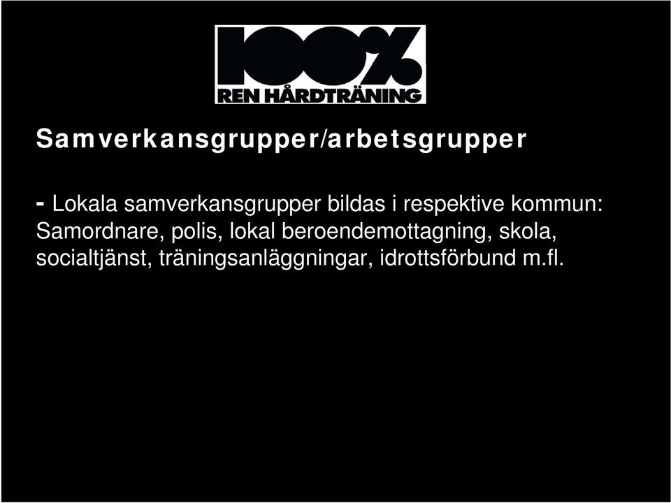 Samordnare, polis, lokal beroendemottagning,