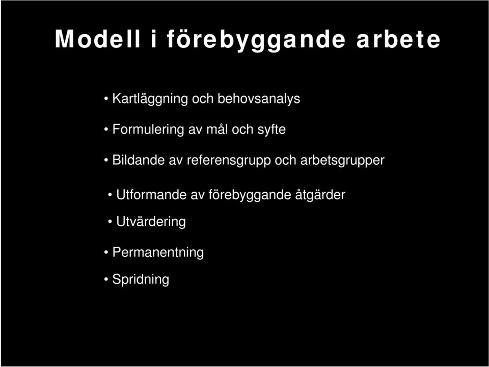 av referensgrupp och arbetsgrupper Utformande av
