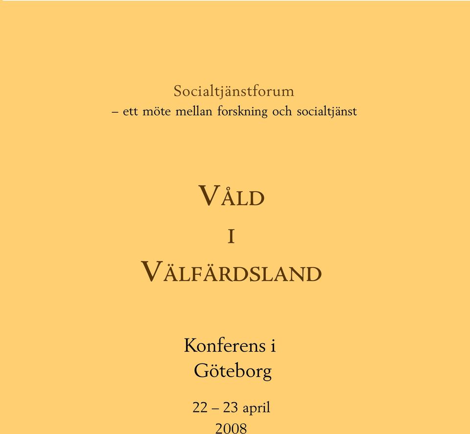 socialtjänst VÅLD I