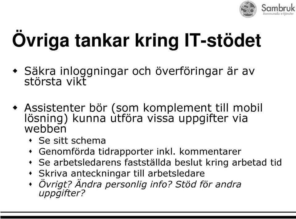 sitt schema Genomförda tidrapporter inkl.