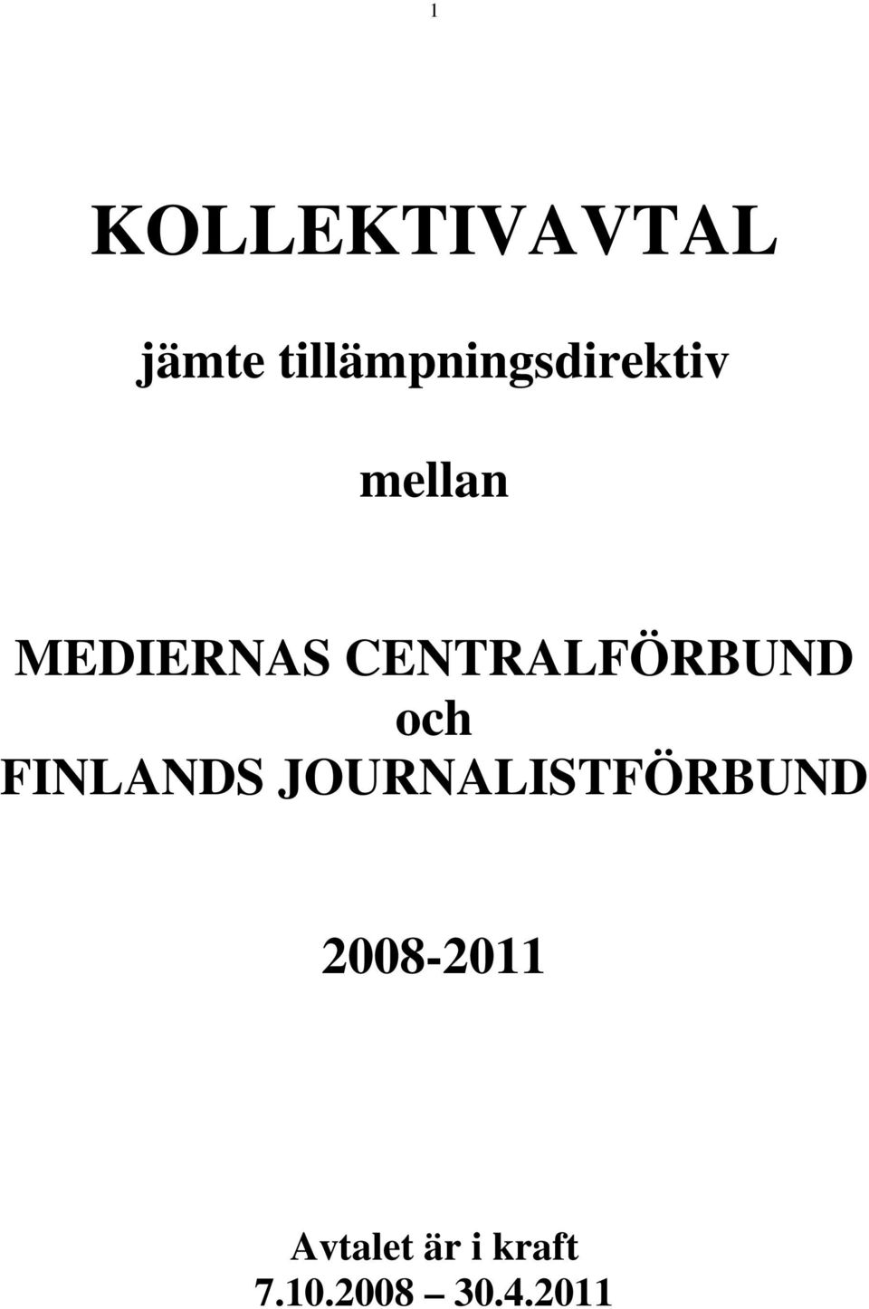 CENTRALFÖRBUND och FINLANDS