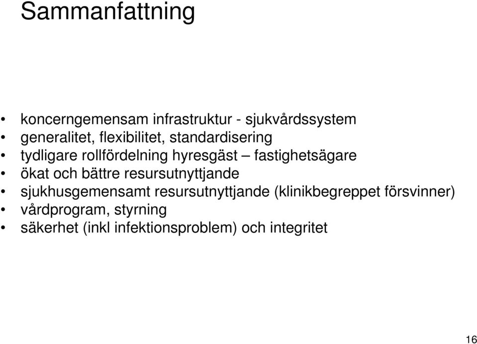 ökat och bättre resursutnyttjande sjukhusgemensamt resursutnyttjande