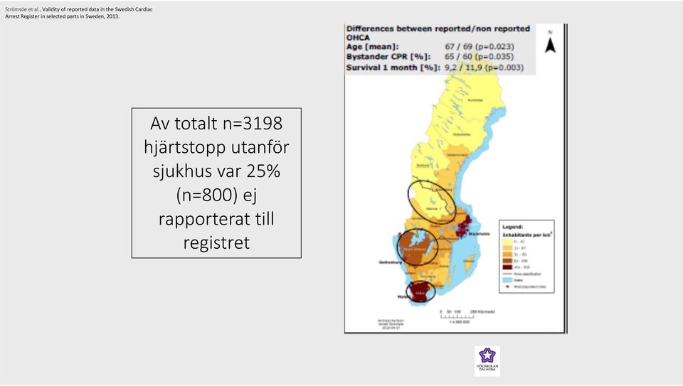 Arrest Register in selected parts in Sweden, 2013.