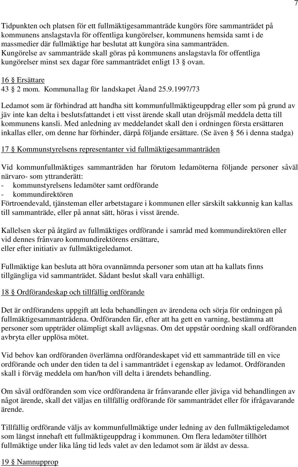 16 Ersättare 43 2 mom. Kommunallag för landskapet Åland 25.9.