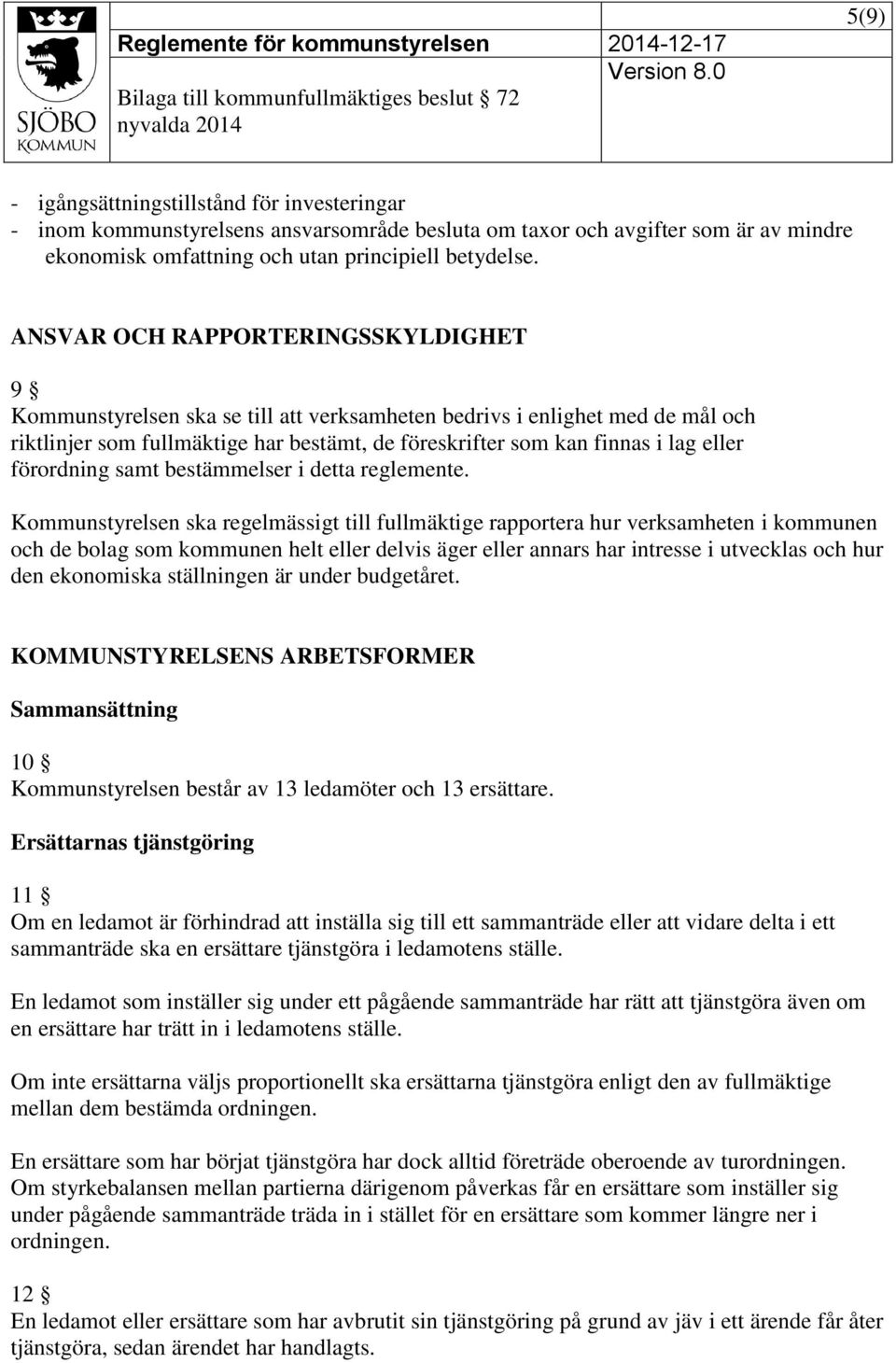 förordning samt bestämmelser i detta reglemente.
