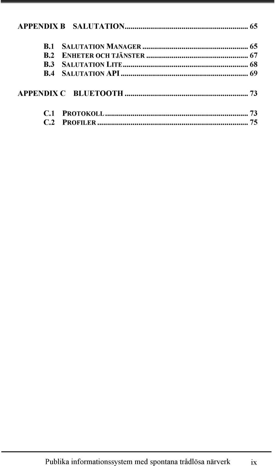 3 SALUTATION LITE... 68 B.4 SALUTATION API.