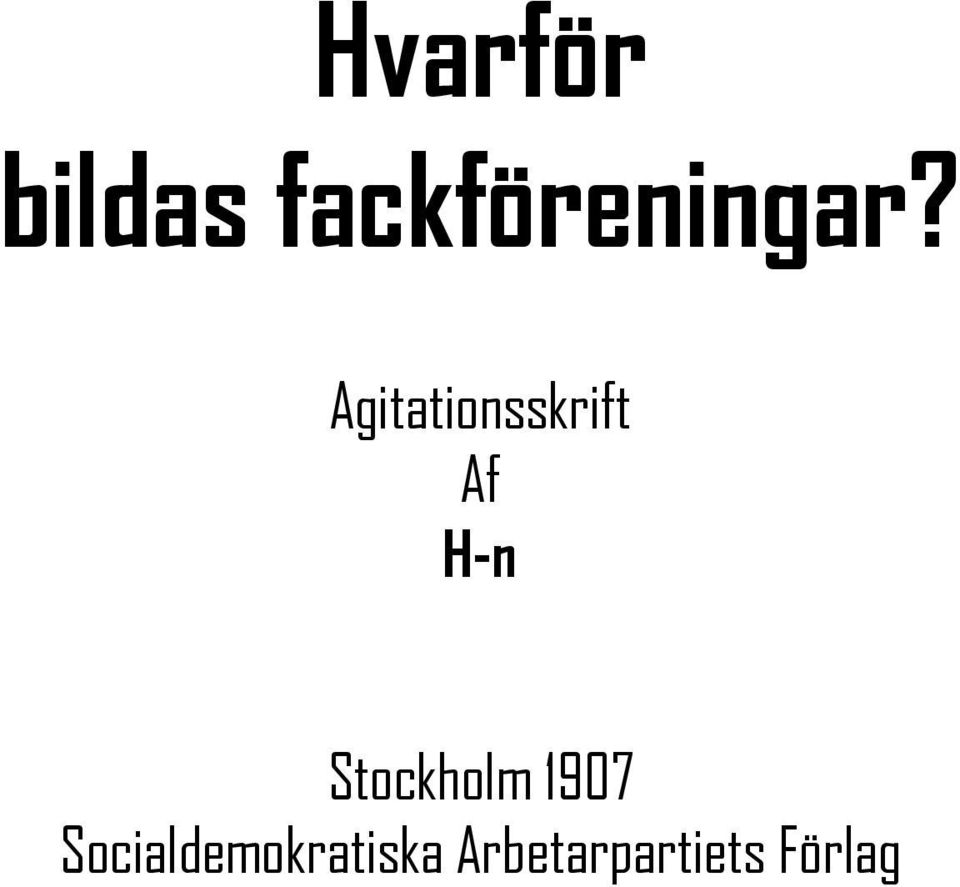 Agitationsskrift Af H-n
