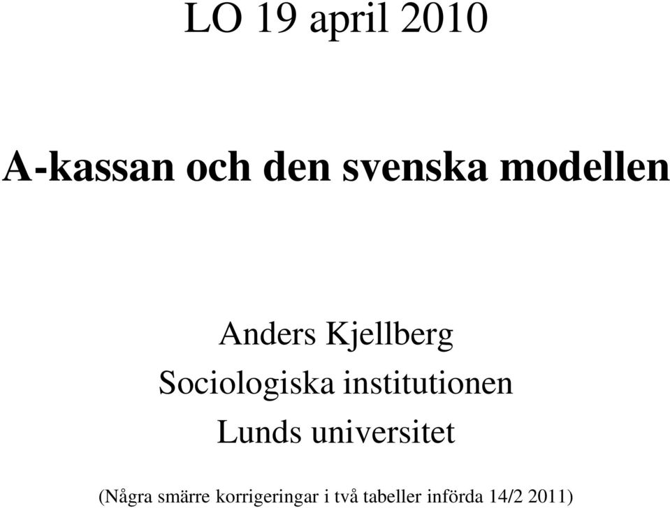 institutionen Lunds universitet (Några
