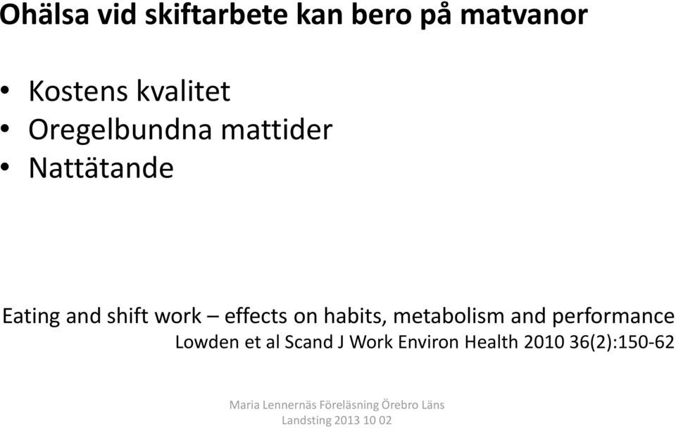 shift work effects on habits, metabolism and