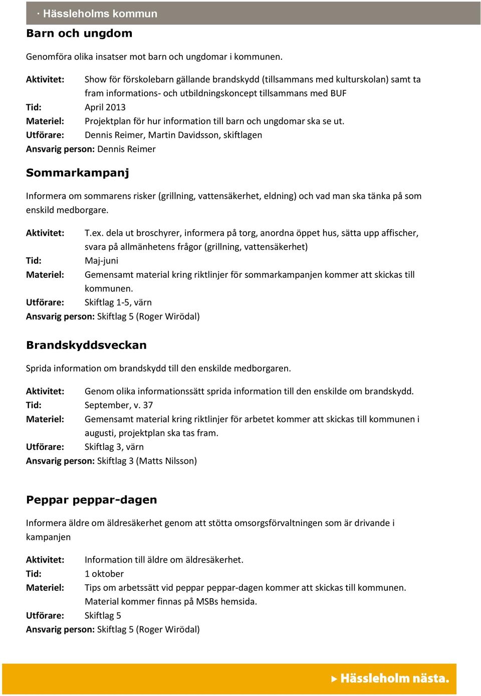 information till barn och ungdomar ska se ut.