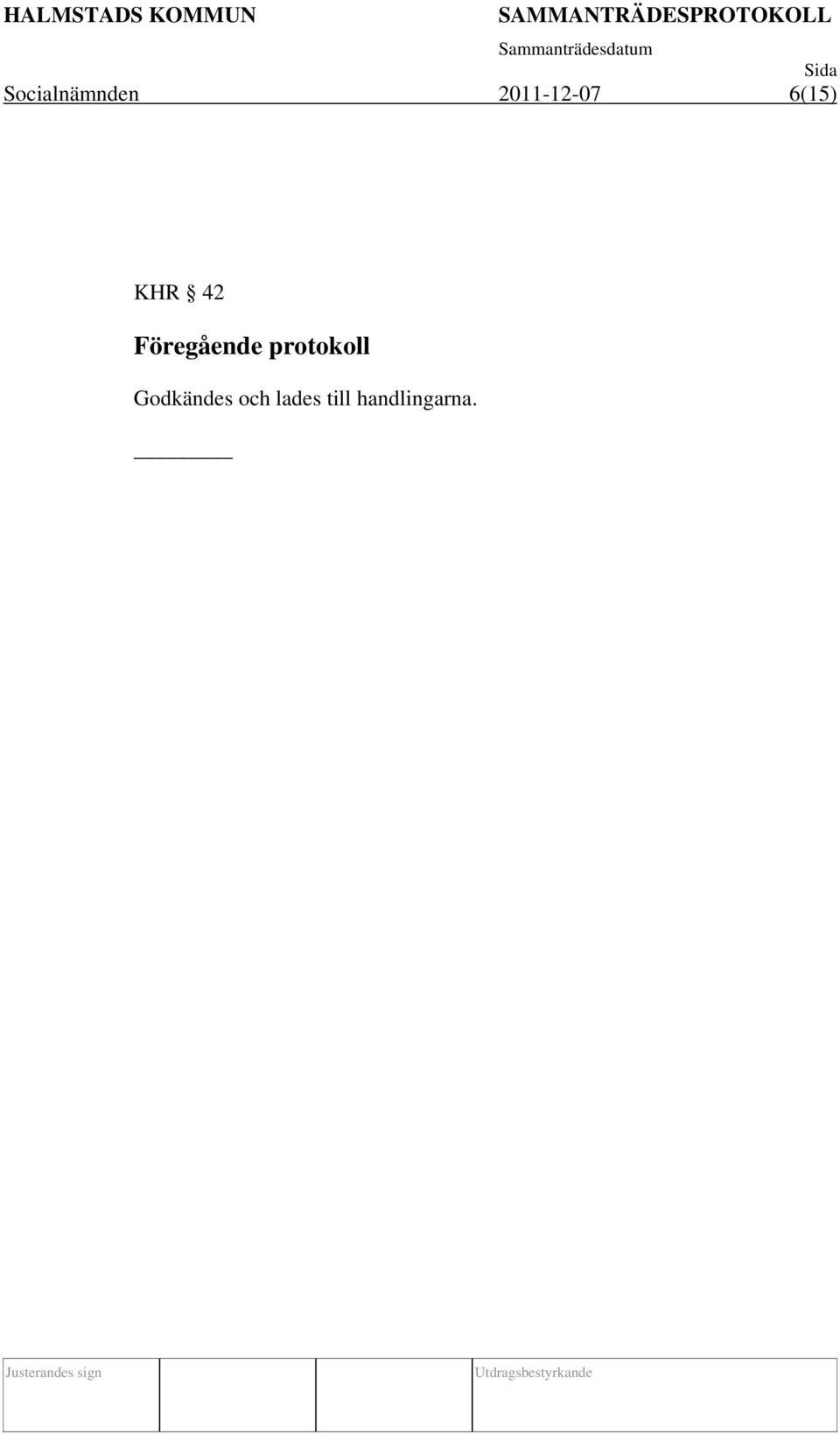 protokoll Godkändes och