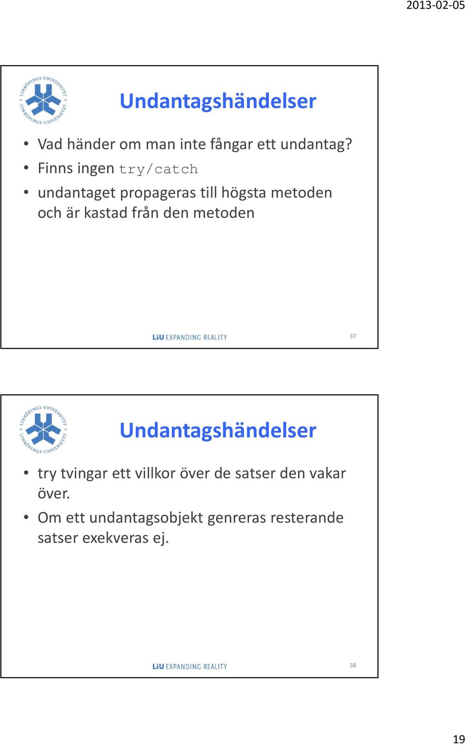 kastad från den metoden 37 Undantagshändelser try tvingar ett villkor över