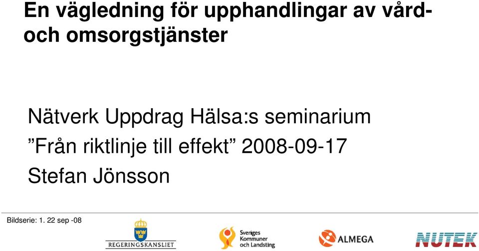 seminarium Från riktlinje till effekt