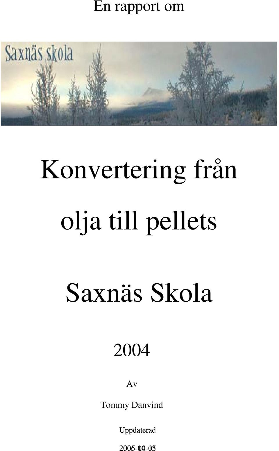 Skola 2004 Av Tommy Danvind