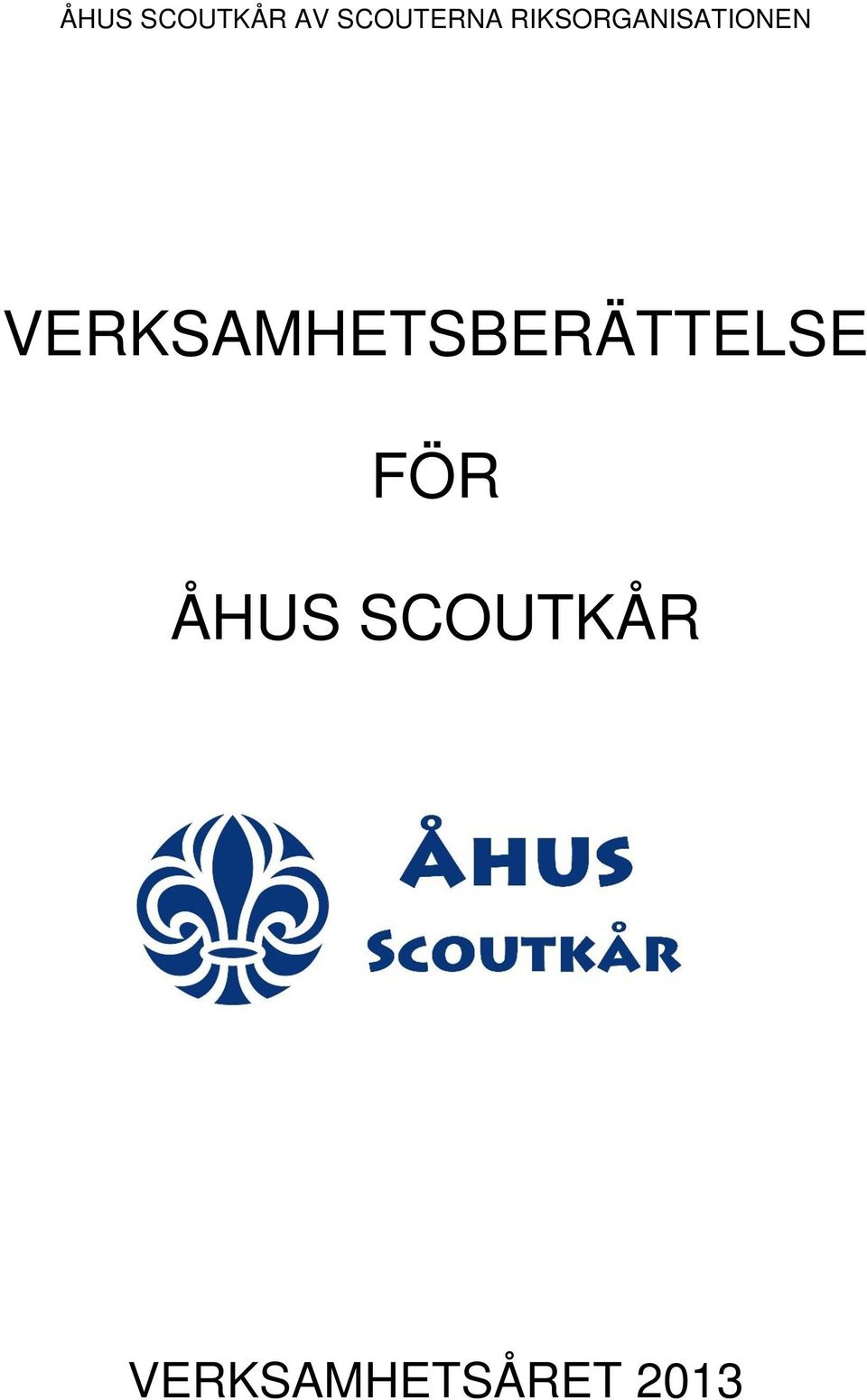 VERKSAMHETSBERÄTTELSE FÖR