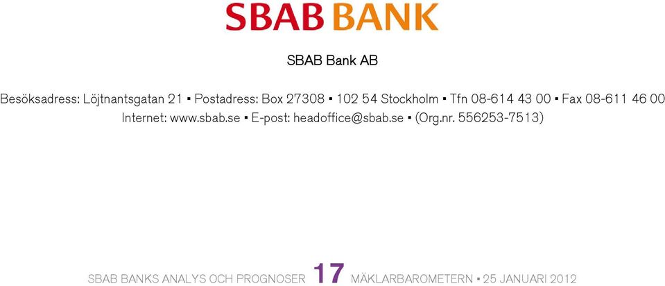 sbab.se E-post: headoffice@sbab.se (Org.nr.