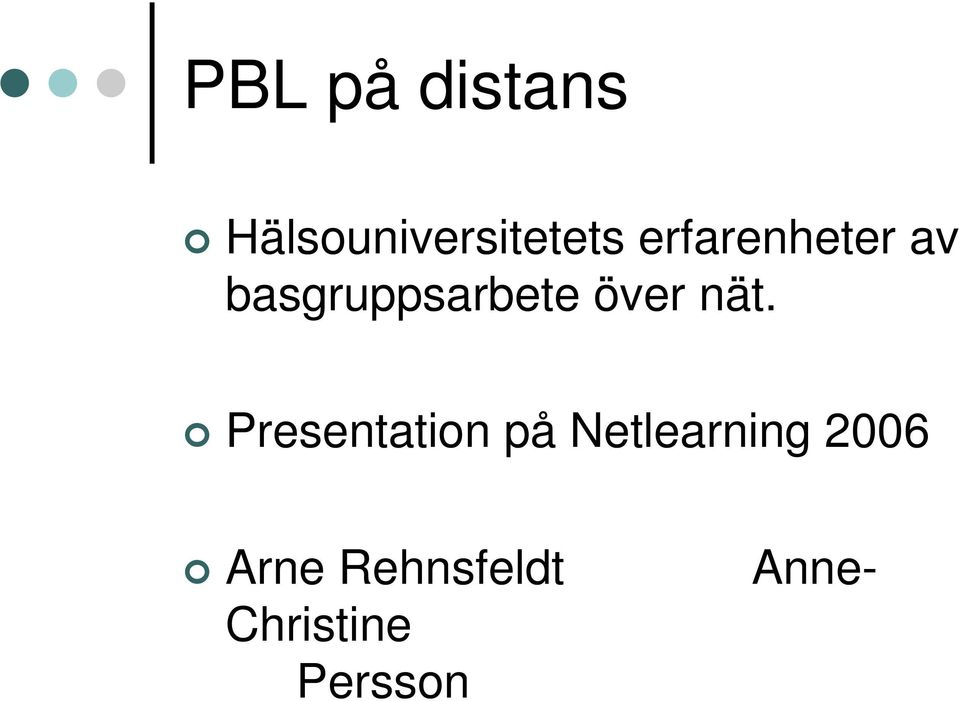 nät. Presentation på Netlearning 2006