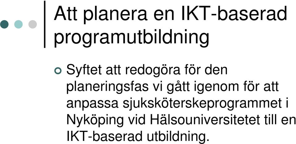 för att anpassa sjuksköterskeprogrammet i Nyköping