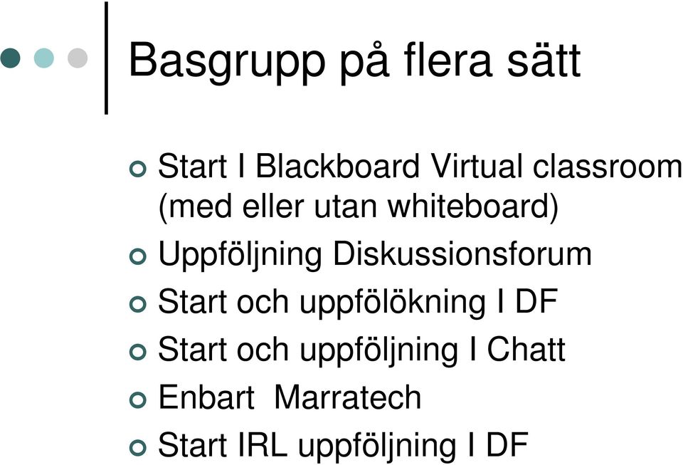 Diskussionsforum Start och uppfölökning I DF Start och