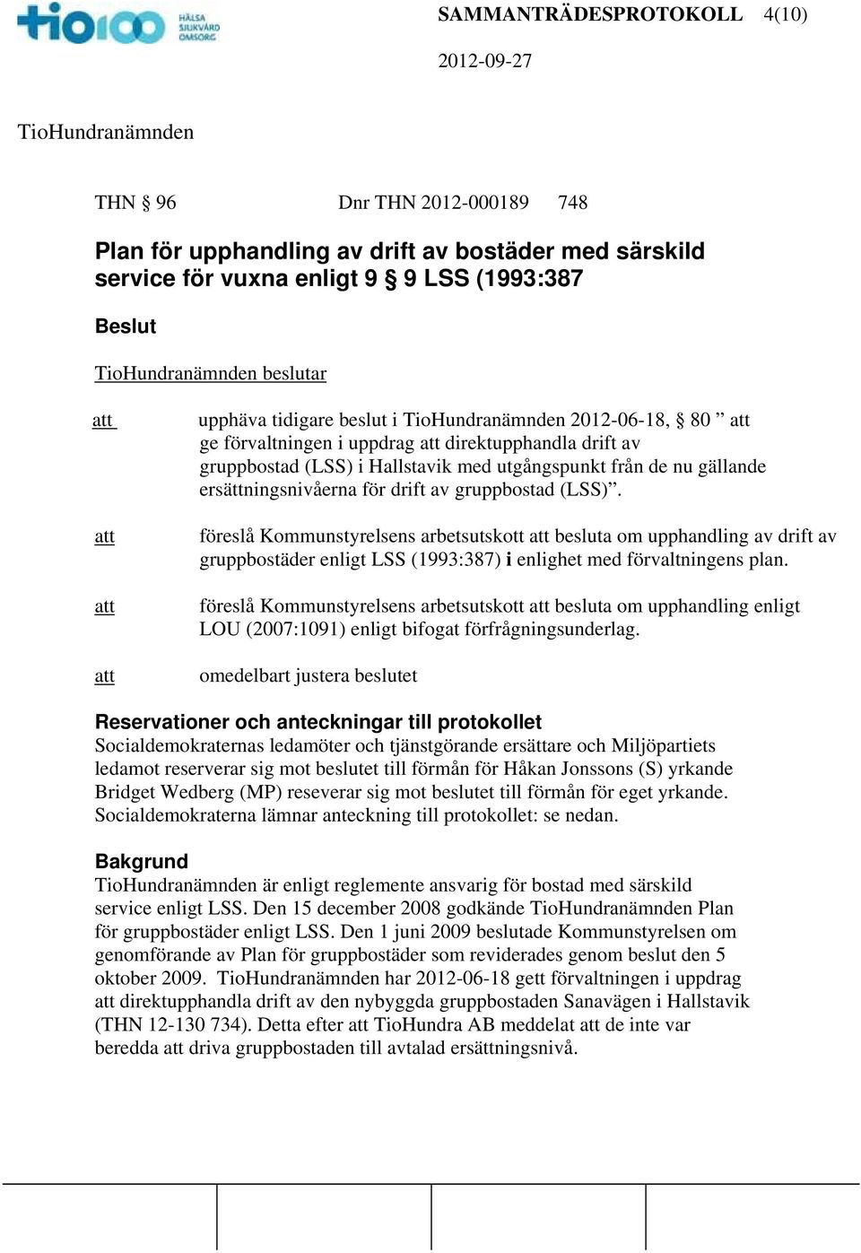 gällande ersättningsnivåerna för drift av gruppbostad (LSS).