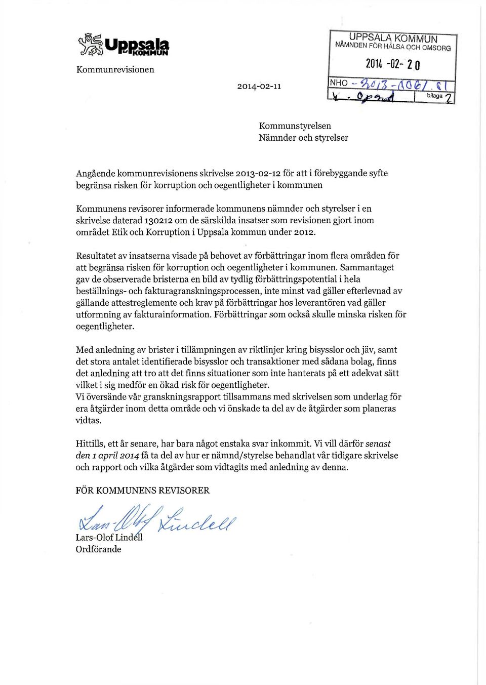 2012. Resultatet av insatserna visade på behovet av förbättringar inom flera områden för att i kommunen.