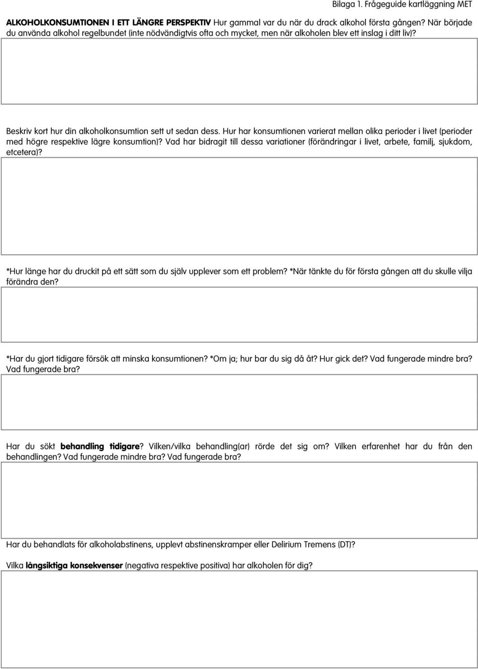 Hur har konsumtionen varierat mellan olika perioder i livet (perioder med högre respektive lägre konsumtion)?