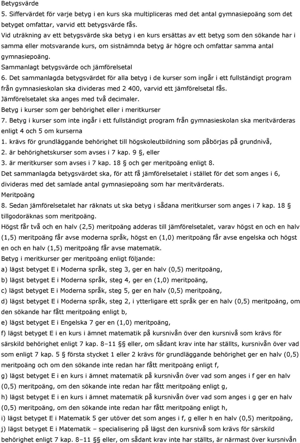Sammanlagt betygsvärde och jämförelsetal 6.