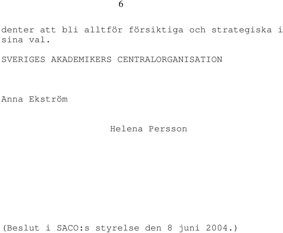 SVERIGES AKADEMIKERS CENTRALORGANISATION