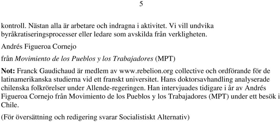 org collective och ordförande för de latinamerikanska studierna vid ett franskt universitet.
