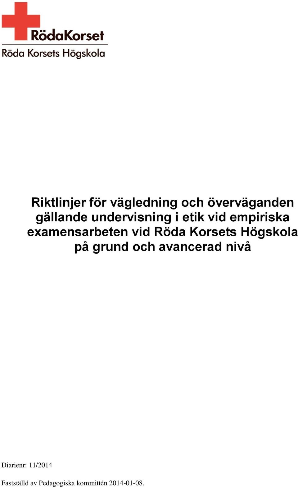 Röda Korsets Högskola på grund och avancerad nivå