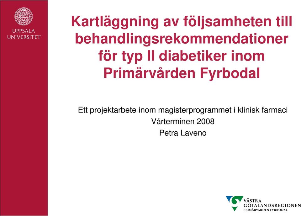 inom Primärvården Fyrbodal Ett projektarbete inom