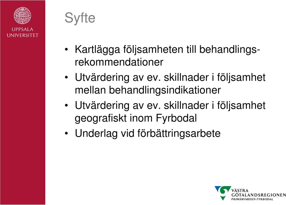 skillnader i följsamhet mellan behandlingsindikationer