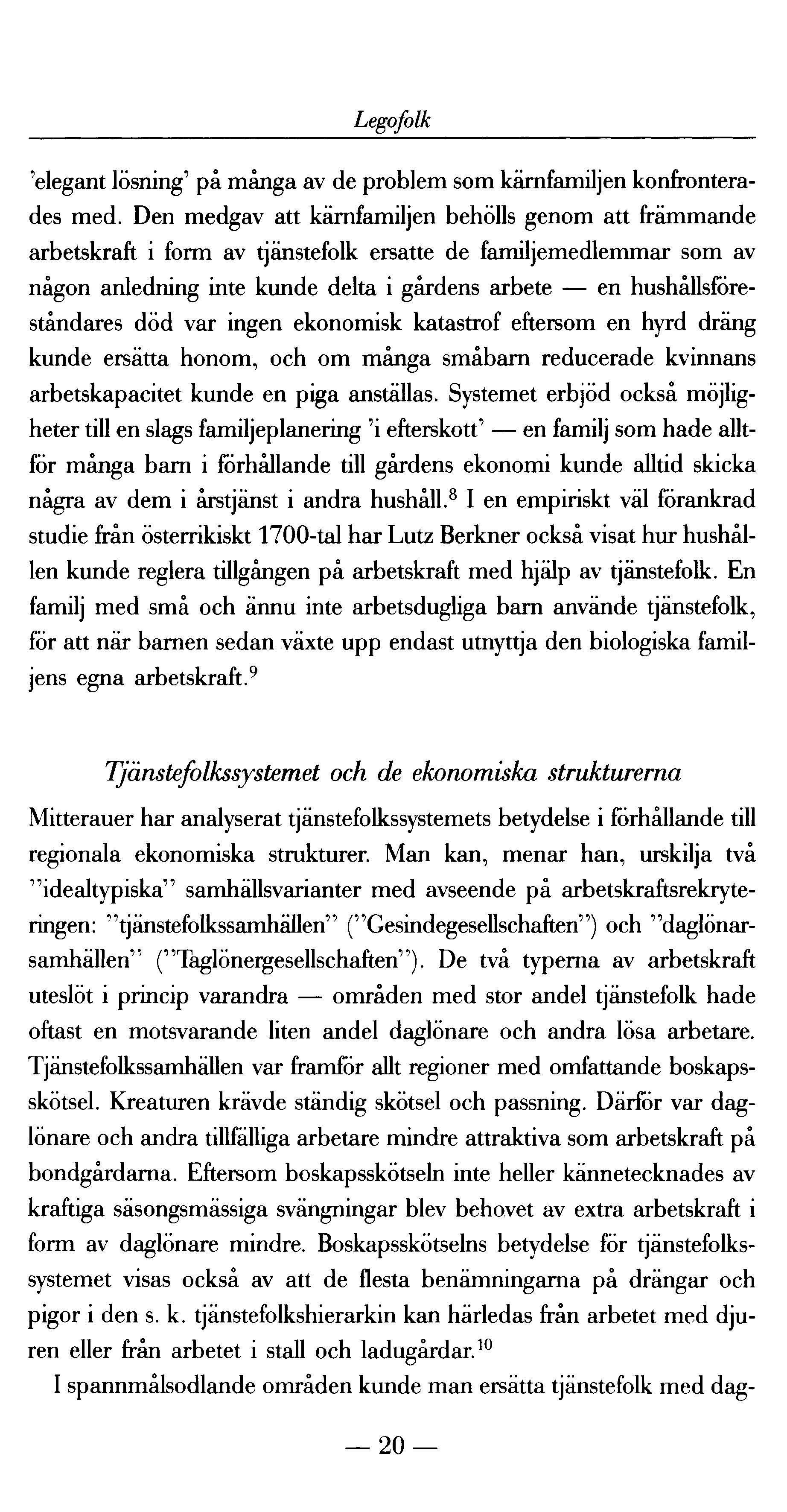 Legofolk 'elegant lösning' på många av de problem som kärnfamiljen konfronterades med.