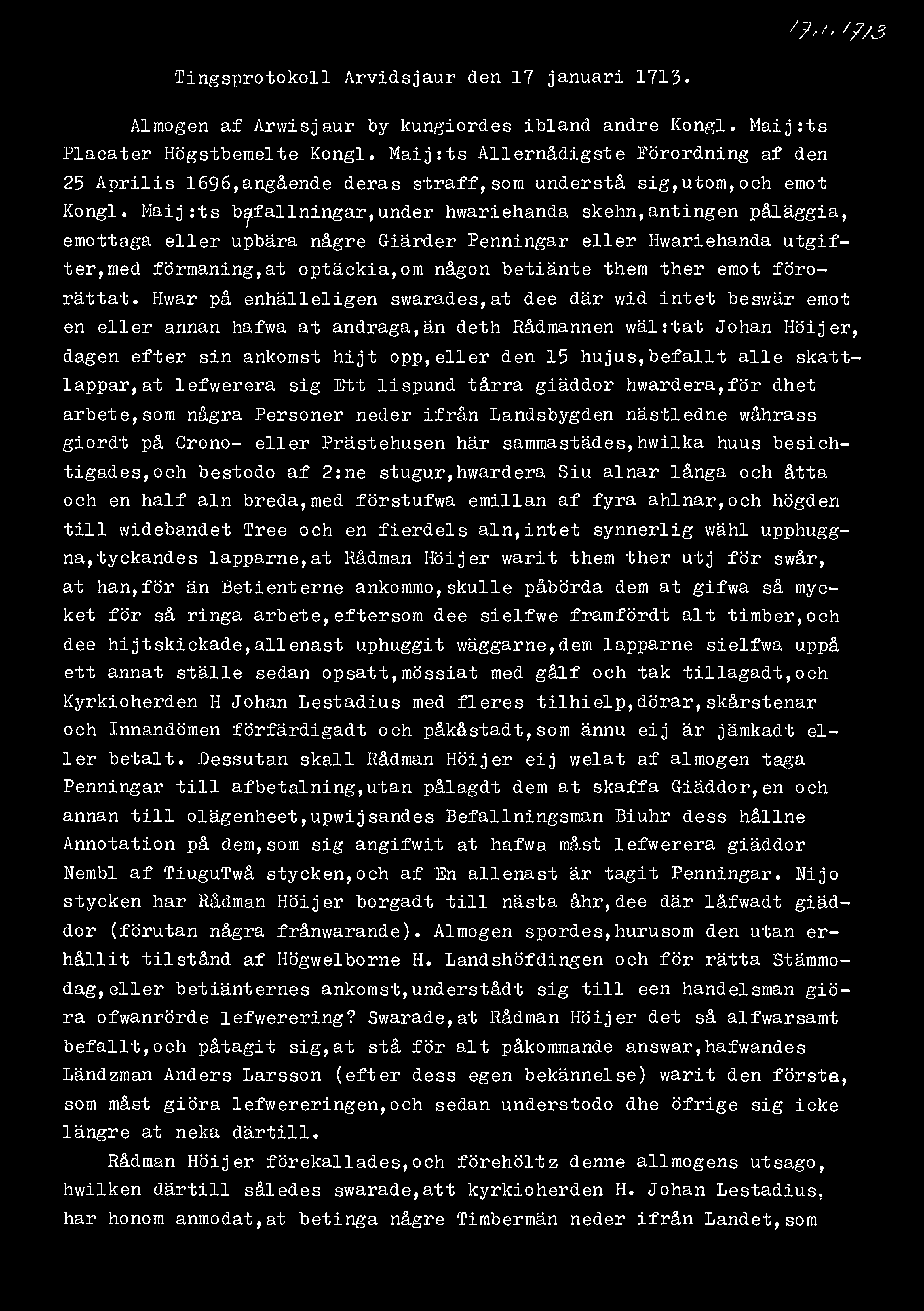 O*'- '7/3 Tingsprotokoll Arvidsjaur den 17 januari 1713. Almogen af Arwisjaur by kungiordes ibland andre Kongl. Maij:ts Placater Högstbemelte Kongl.