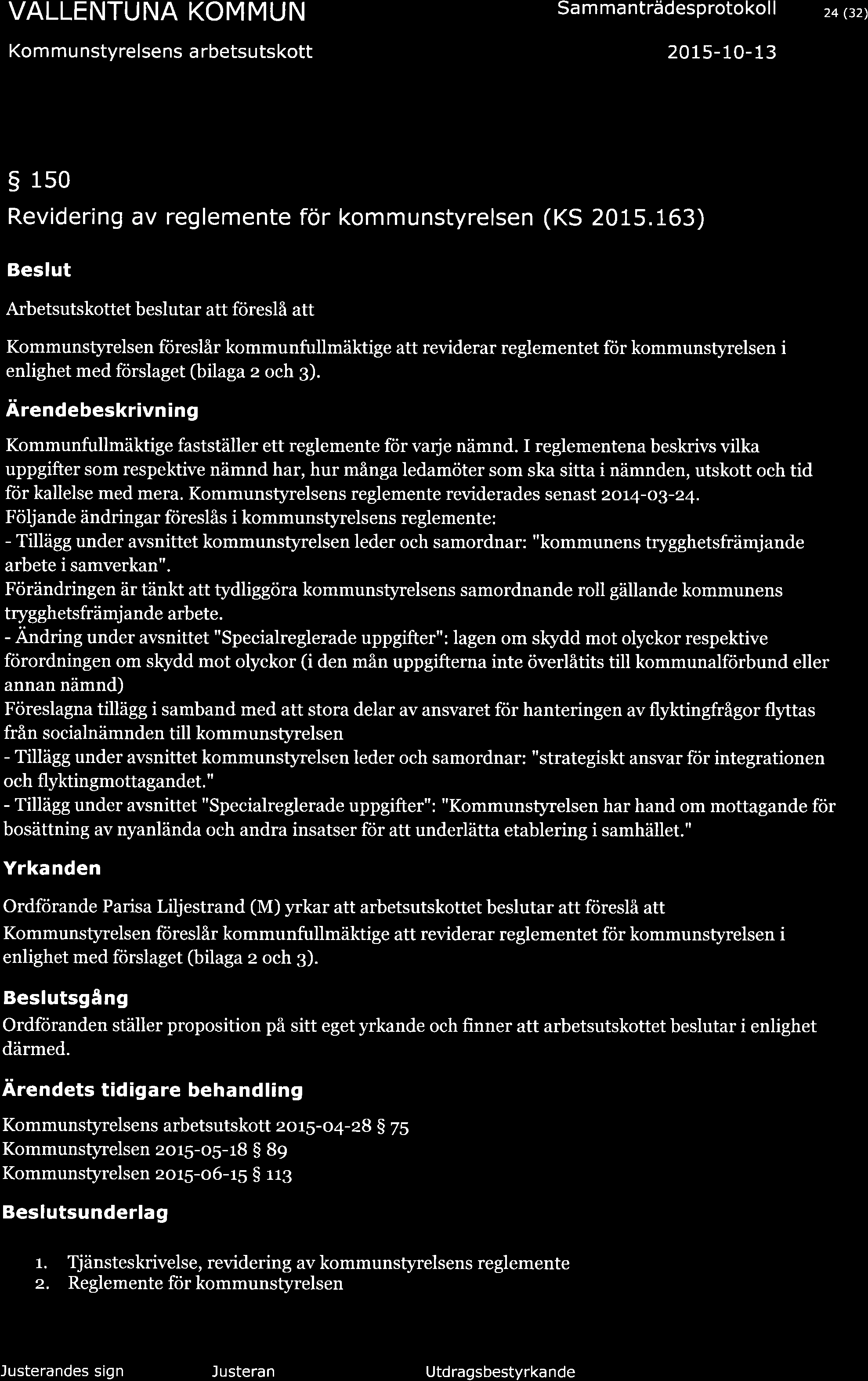 Kom mu nstyrelsens a rbetsutskott Sa m ma nträdesprotokol I 2015-10-13 24 (32) 5 1s0 Revidering av reglemente för kommunstyrelsen (KS 2015.