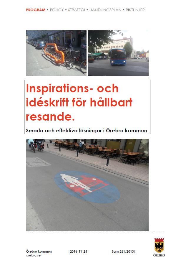 Övriga morötter Klimatsmart vardag Riktlinjer för cykelparkering, cc-mått, underhåll osv Undersöka/införa prioritet i trafiksignaler för GCK Riktad