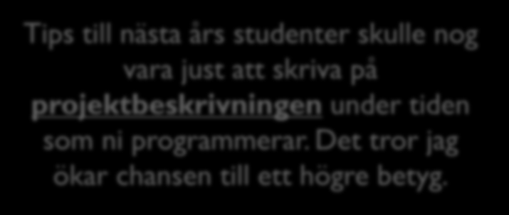 Steg för steg 44 Gör projektet steg för steg Lägg till lite mer funktionalitet Se till att det fungerar Dokumentera Putsa och förbättra Kontrollera (inspektioner, ) Checka in resultatet som en fast