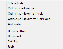Dokumentträd Verktyg Fönster Hjälp De olika funktionsalternativen som ingår i huvudmenyerna har arbetats in i avsnitten där respektive fönster gås igenom.