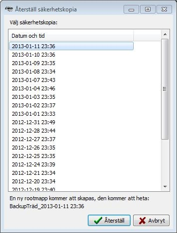 Återställ säkerhetskopia Funktionen Återställ säkerhetskopia ger användaren möjlighet att återställa en automatisk säkerhetskopia av trädstrukturen.