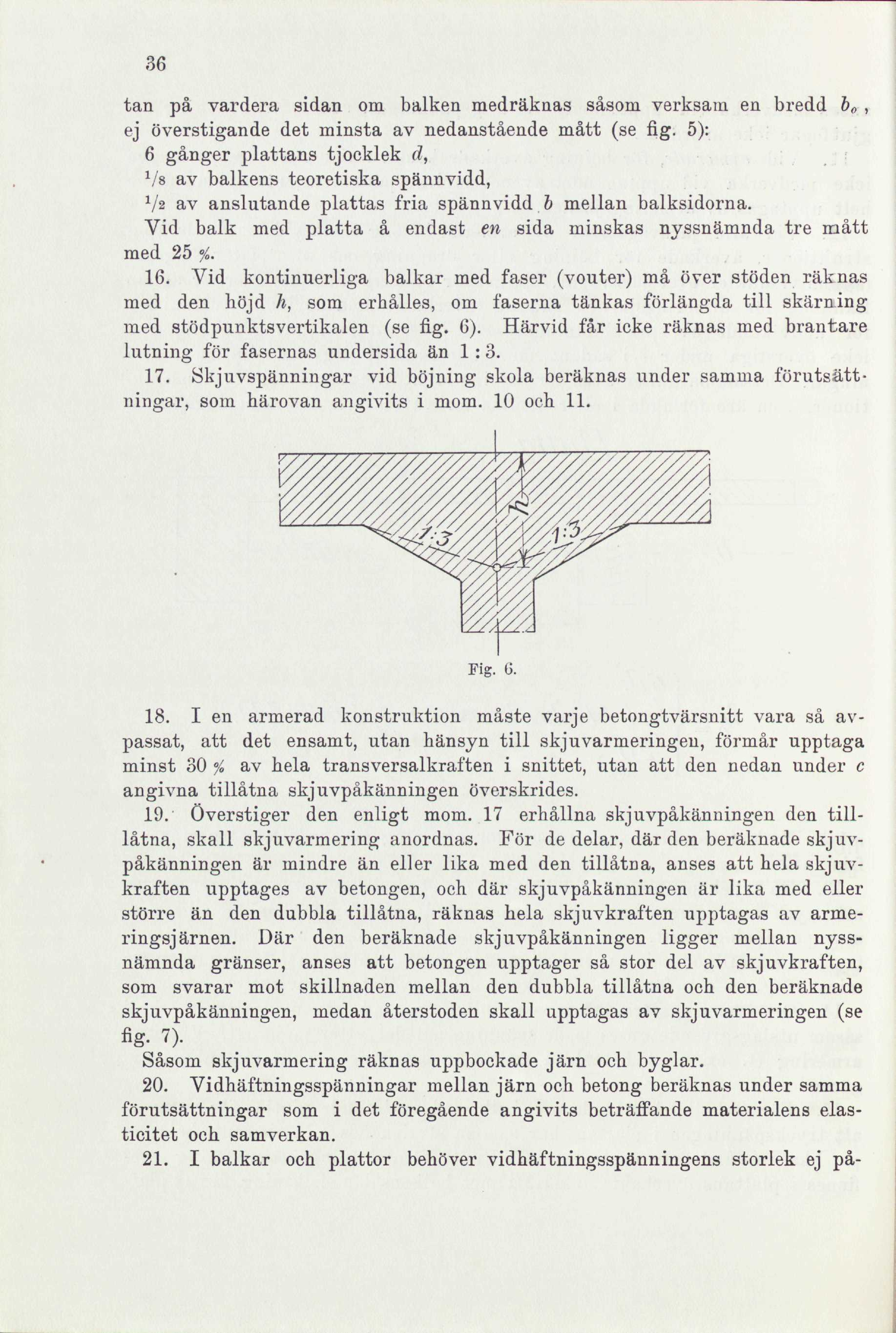 36 tan på vardera sidan om balken medräknas såsom verksam en bredd b 0, ej överstigande det minsta av nedanstående mått (se fig.