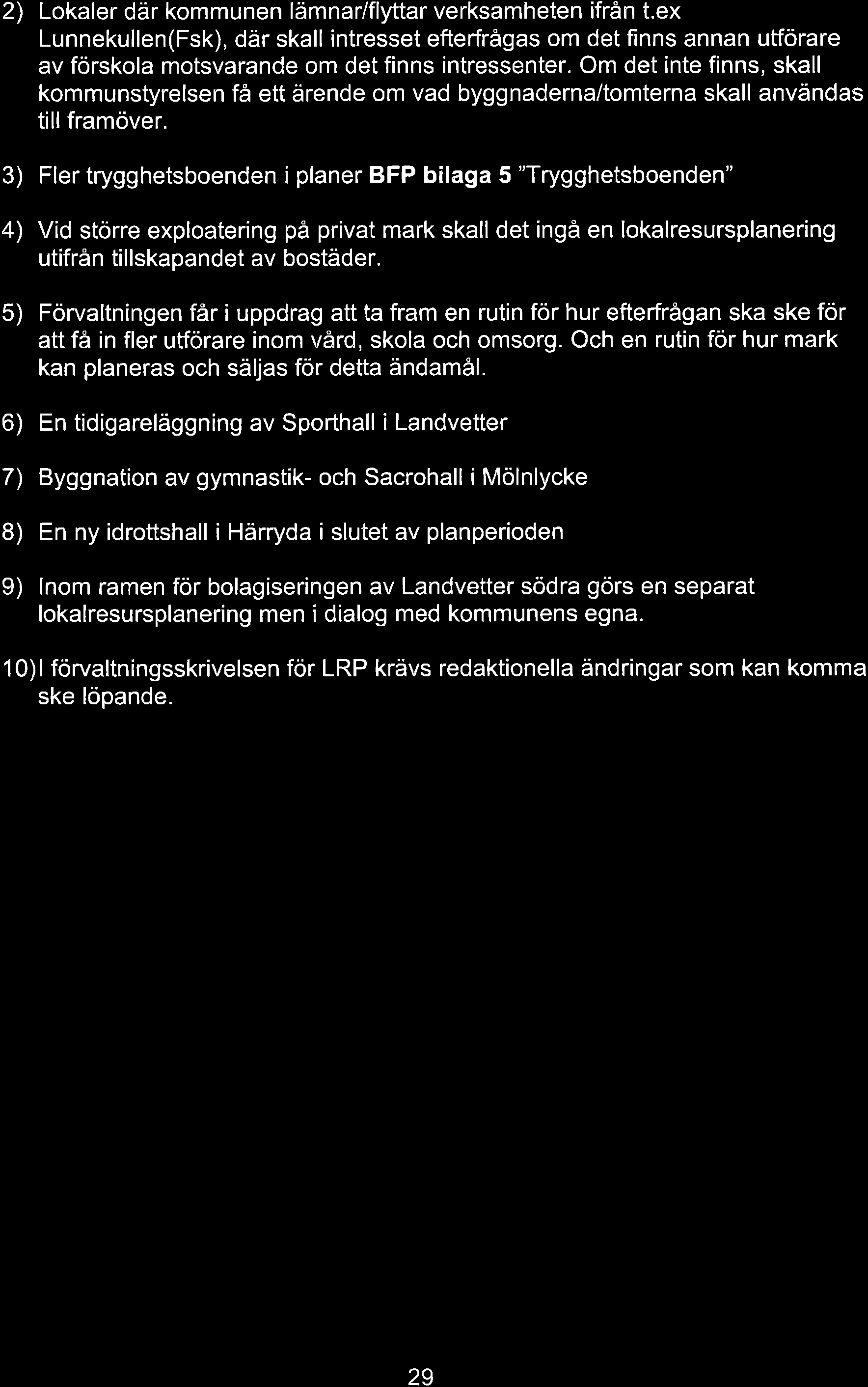 ÅluAltËil fll "."h "*% 3 s 2) Lokaler där kommunen lämnar/flyttar verksamheten ifrån t.
