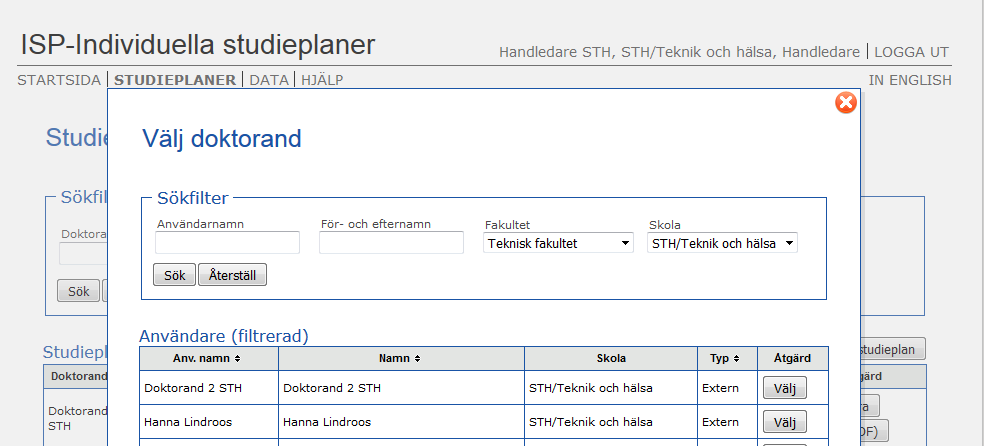 4. Att hitta och arbeta i systemet ISP-systemet ser olika ut beroende på vilken roll du loggar in som. Menyerna och funktionerna varierar. Om du har flera roller t.ex.