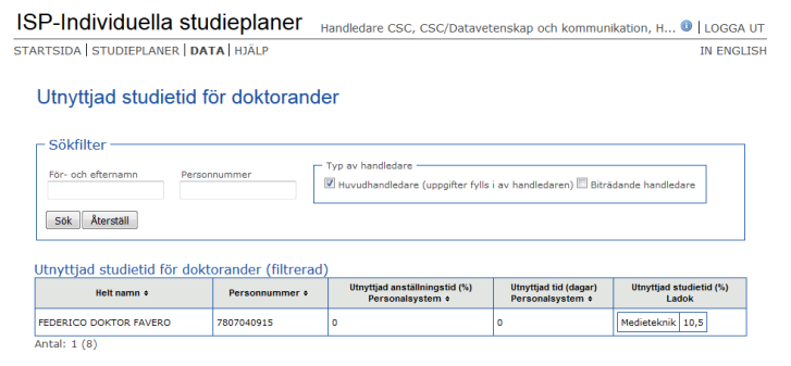 I sökfiltret (se fig. 4) kan du söka fram skapade studieplaner som du varit delaktig i som handledare. Skriv doktorandens namn (förnamn, efternamn) eller sök på del av namn och %.