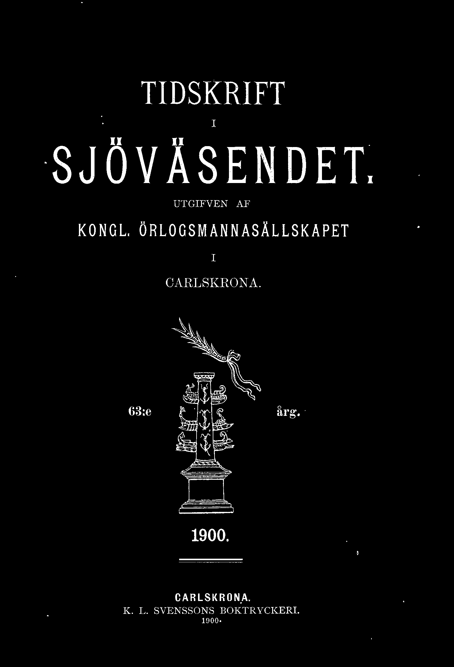 TIDSKRIFT I SJÖVÄSENDET. UTGIFVEN AF KONGL.